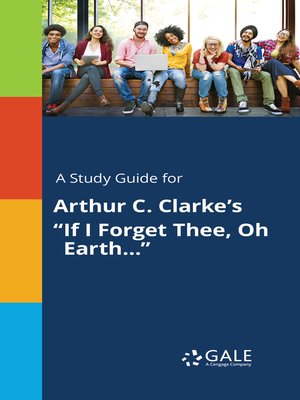 cover image of A Study Guide for Arthur C. Clarke's "If I Forget Thee, Oh Earth..."
